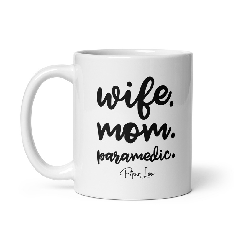 Wife Mom Paramedic Ceramic Coffee Mug