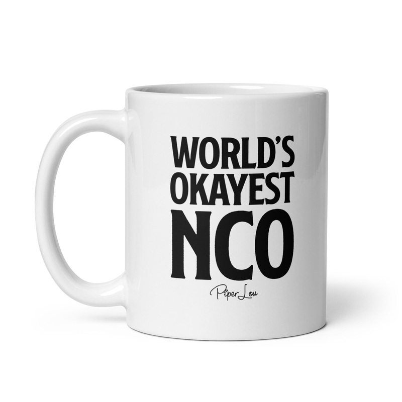 World’s Okayest NCO Ceramic Coffee Mug