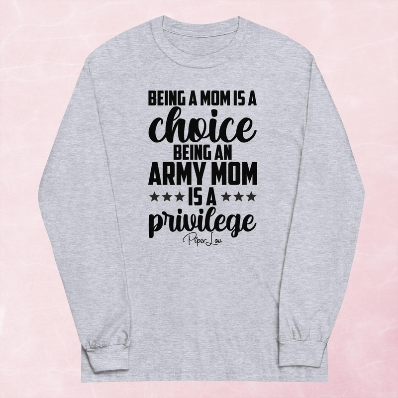 Being An Army Mom Is A Privilege Graphic Long Sleeve Tee