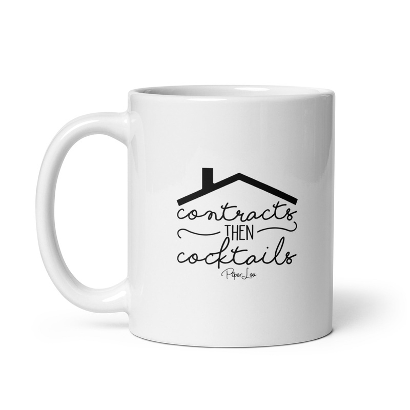 Contracts Then Cocktails Ceramic Coffee Mug