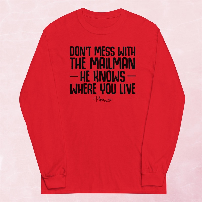 Don’t Mess With The Mailman Graphic Long Sleeve Tee