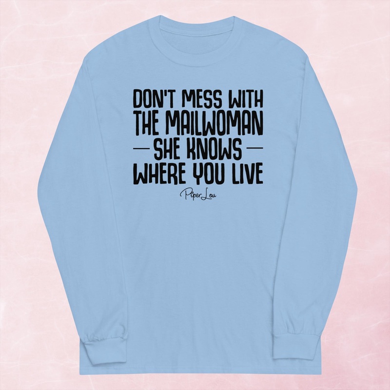 Don’t Mess With The Mailwoman Graphic Long Sleeve Tee