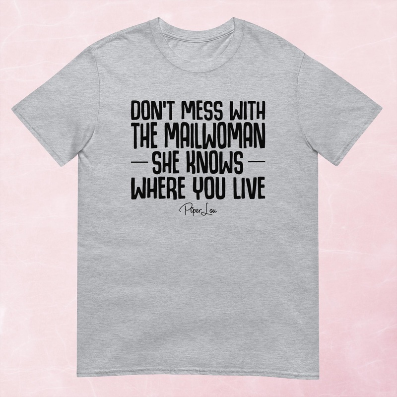 Don’t Mess With The Mailwoman Graphic Tee