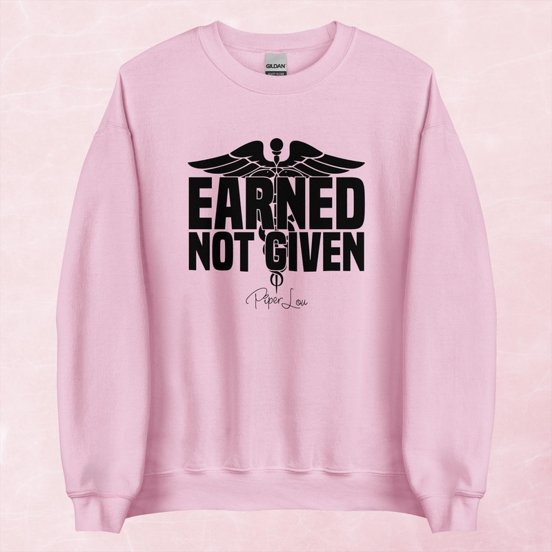 Earned Not Given RN Graphic Crewneck Sweatshirt