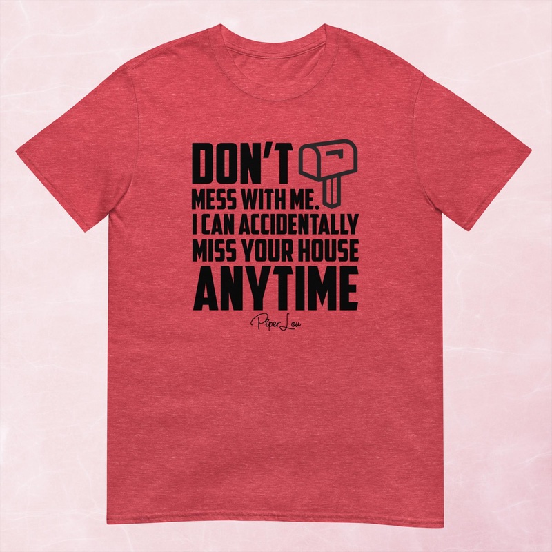 I Can Miss Your House Graphic Tee