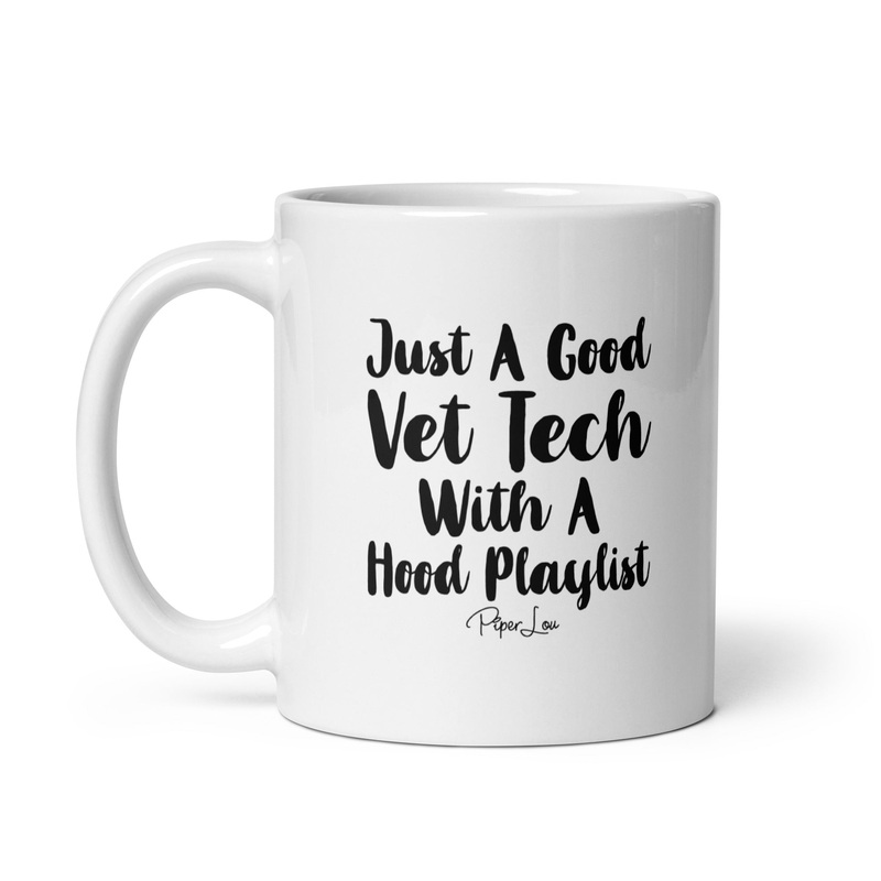 Just A Good Vet Tech With A Hood Playlist Ceramic Coffee Mug