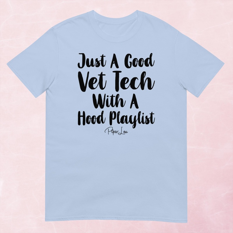 Just A Good Vet Tech With A Hood Playlist Graphic Tee
