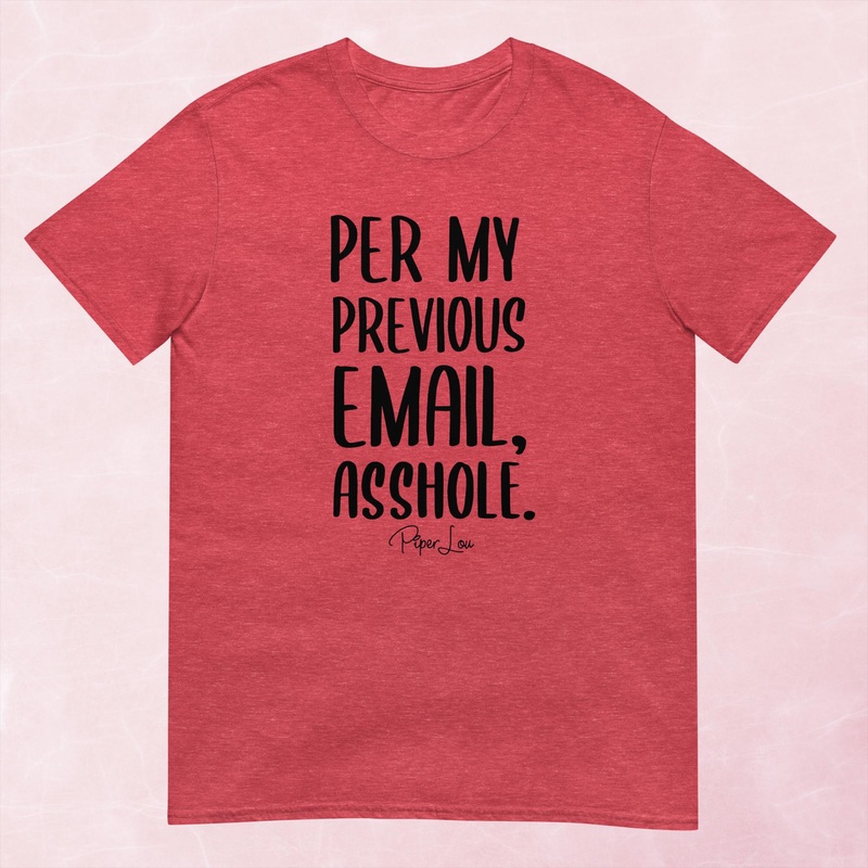 Per My Previous Email Graphic Tee