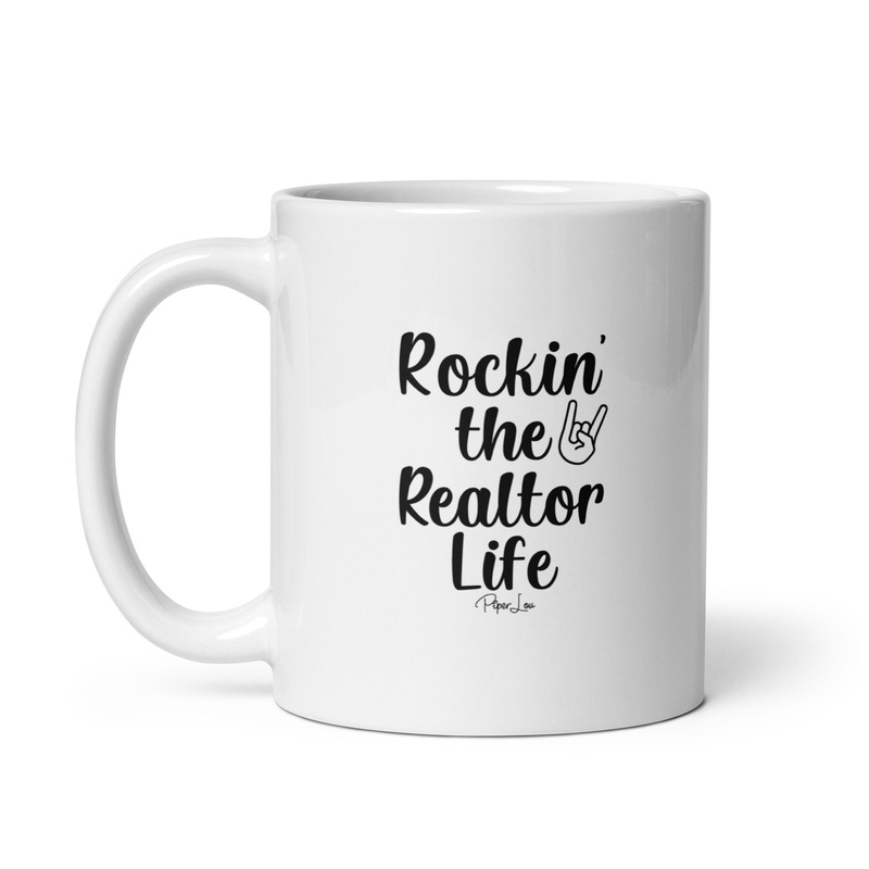 Rockin’ The Realtor Life Ceramic Coffee Mug