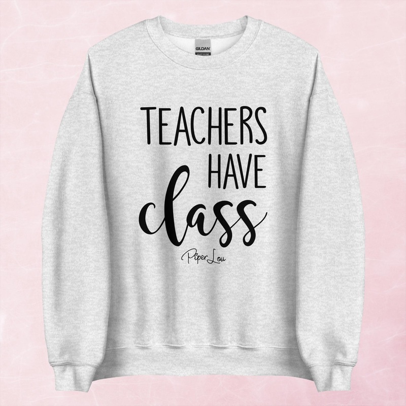Teachers Have Class Graphic Crewneck Sweatshirt