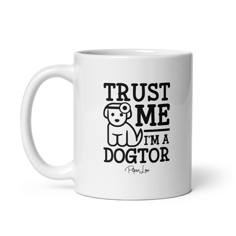 Trust Me I’m A Dogtor Ceramic Coffee Mug