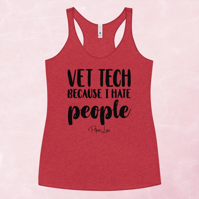 Vet Tech Because I Hate People Graphic Tank Top