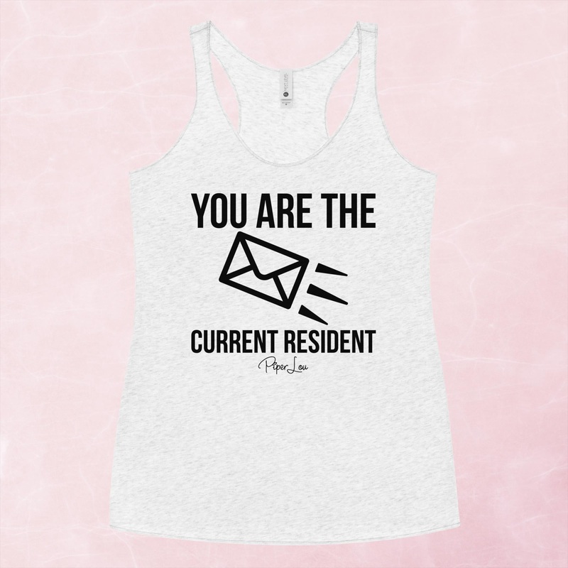You Are The Current Resident Graphic Tank Top