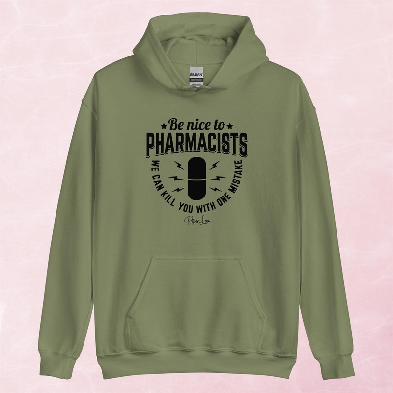Be Nice To Pharmacists Graphic Hoodie