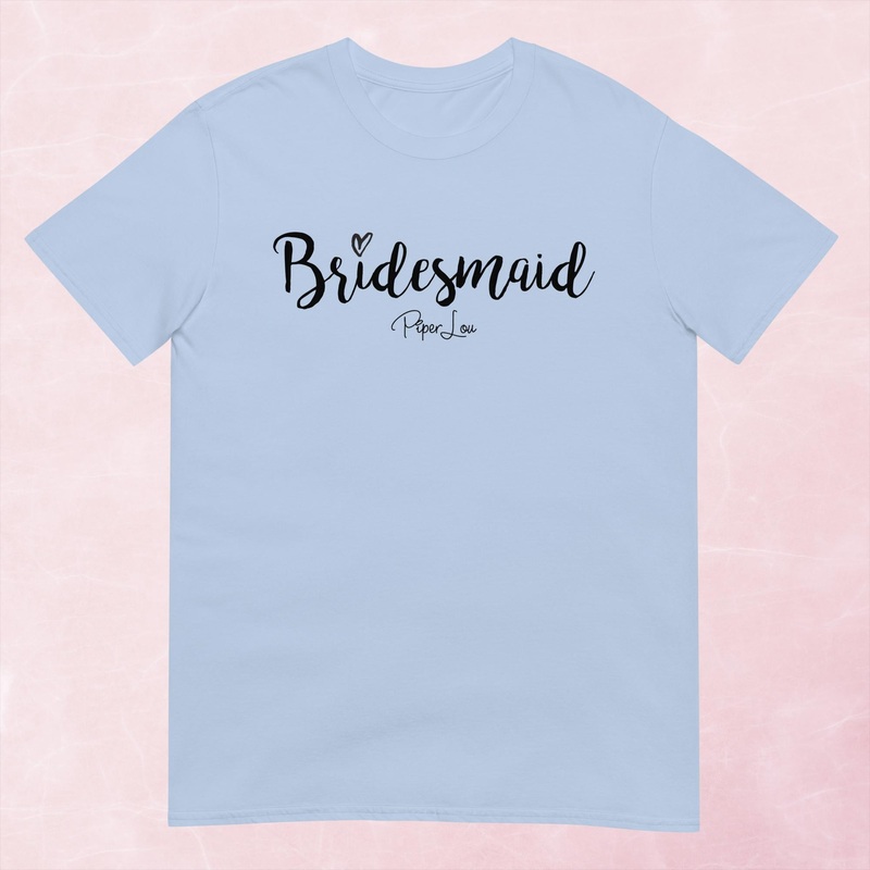Bridesmaid Graphic Tee|Heather Red|Tropical Blue|Sand|Light Blue|Sport Grey|Cornsilk|White|S|M|L|XL|2XL|3XL