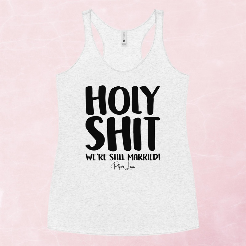 Holy Shit We’re Still Married Graphic Tank Top
