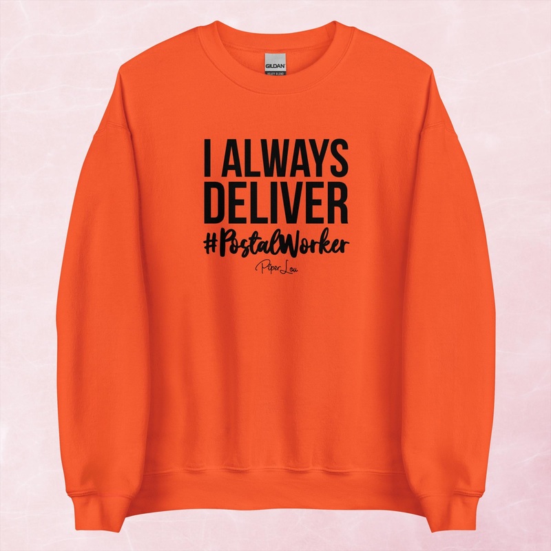I Always Deliver Graphic Crewneck Sweatshirt