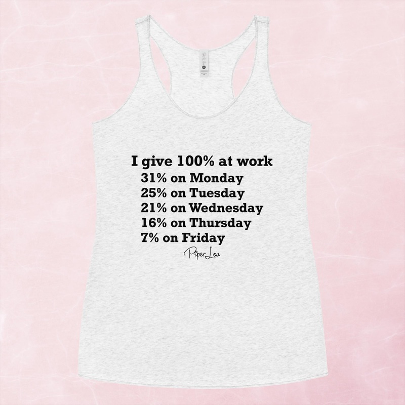 I Give 100 Percent At Work Graphic Tank Top