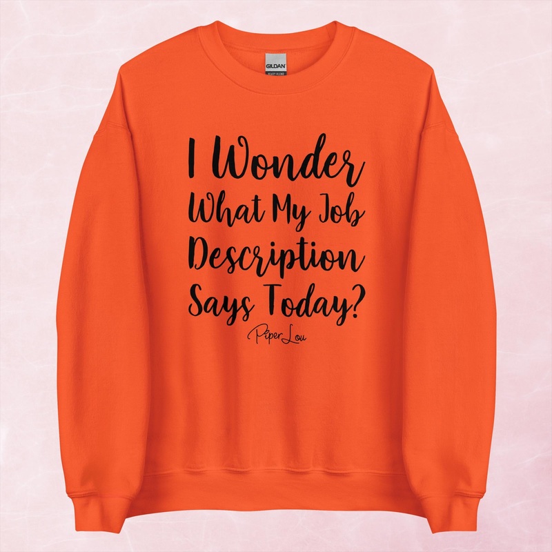 My Job Description Graphic Crewneck Sweatshirt