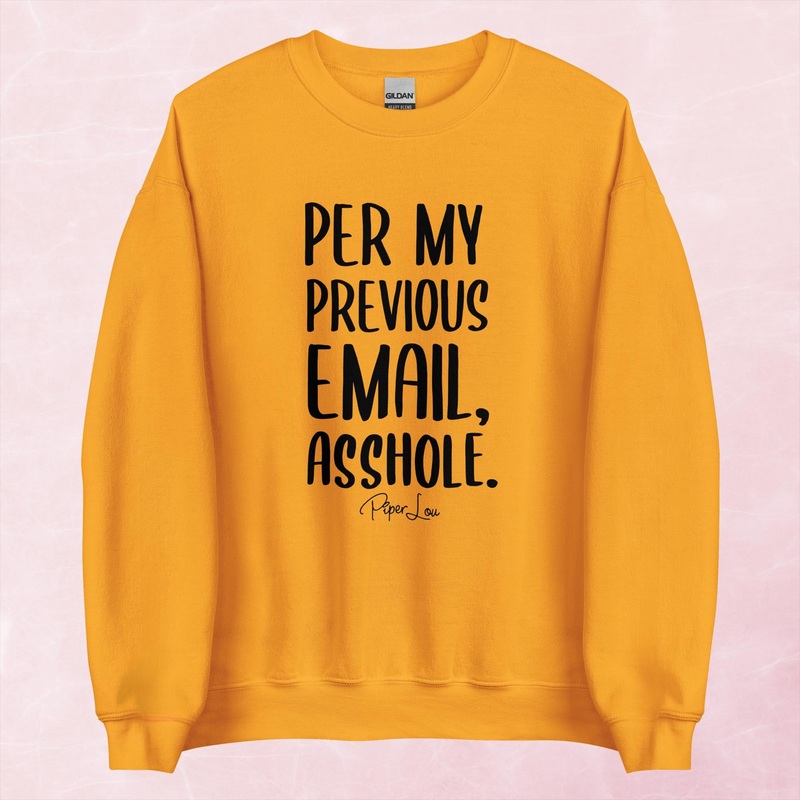 Per My Previous Email Graphic Crewneck Sweatshirt