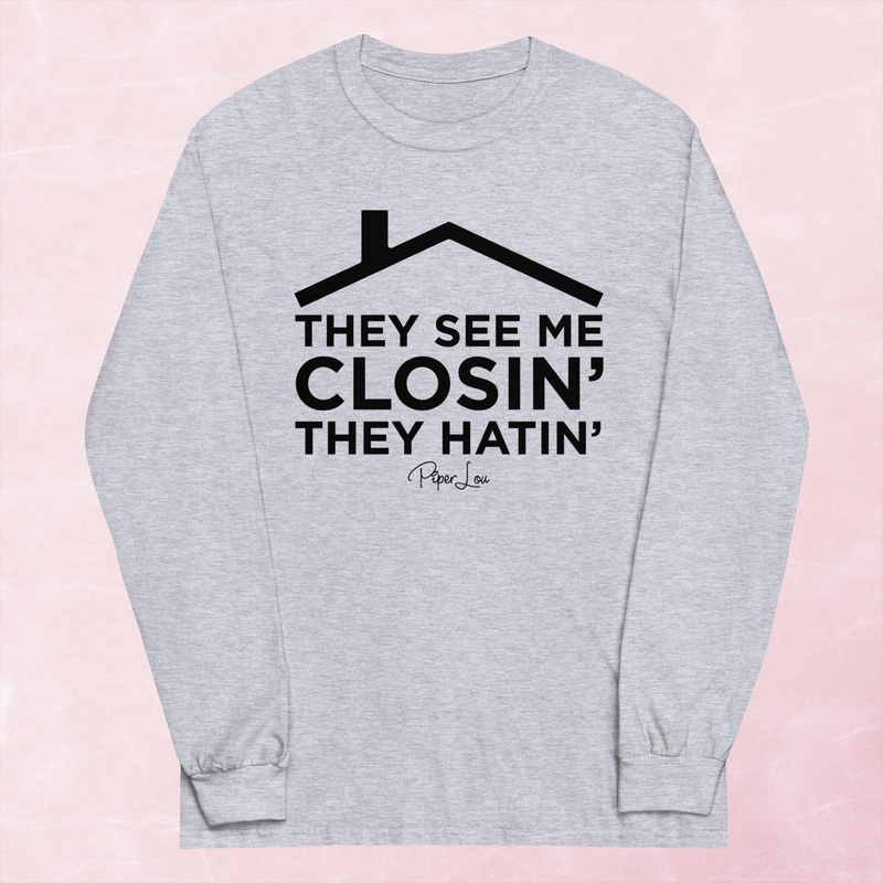 They See Me Closin’ They Hatin’ Graphic Long Sleeve Tee