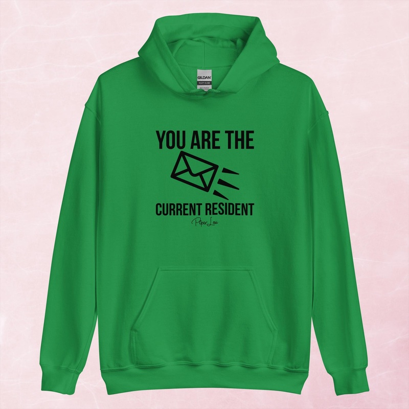 You Are The Current Resident Graphic Hoodie