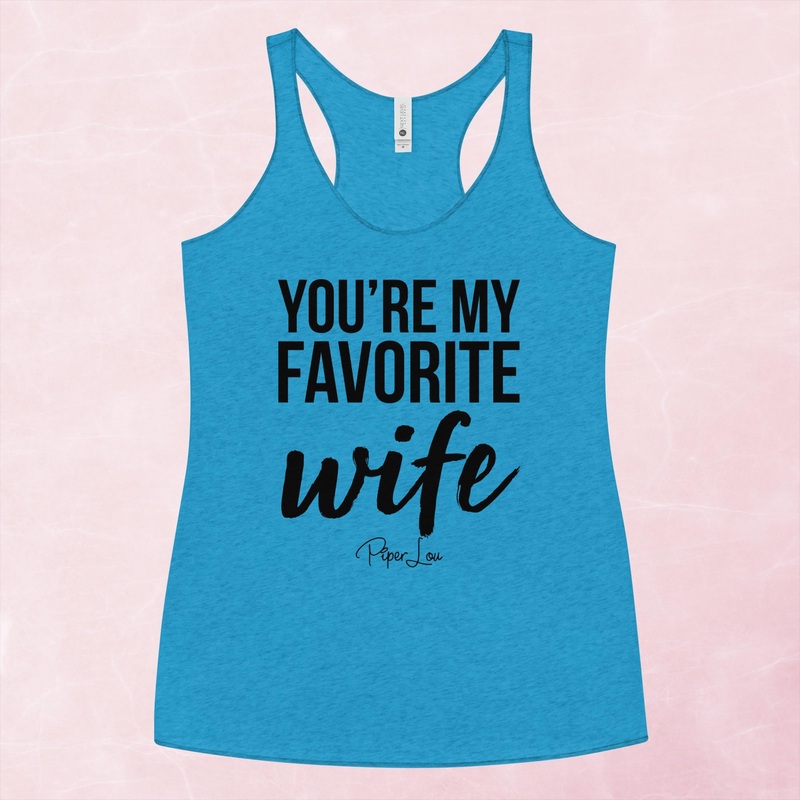 You’re My Favorite Wife Graphic Tank Top