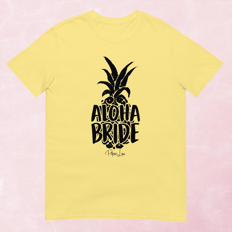 Aloha Bride Graphic Tee|Heather Red|Tropical Blue|Sand|Light Blue|Sport Grey|Cornsilk|White|S|M|L|XL|2XL|3XL