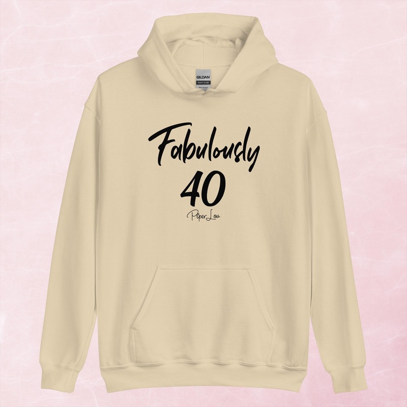 Fabulously 40 Graphic Hoodie|Red|Heliconia|Irish Green|Orange|Military Green|Carolina Blue|Gold|Sand|Light Pink|Ash|White|S|M|L|XL|2XL|3XL|4XL|5XL