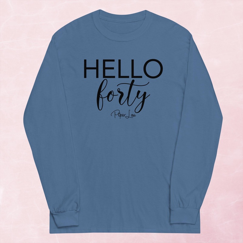 Hello Forty Graphic Long Sleeve Tee