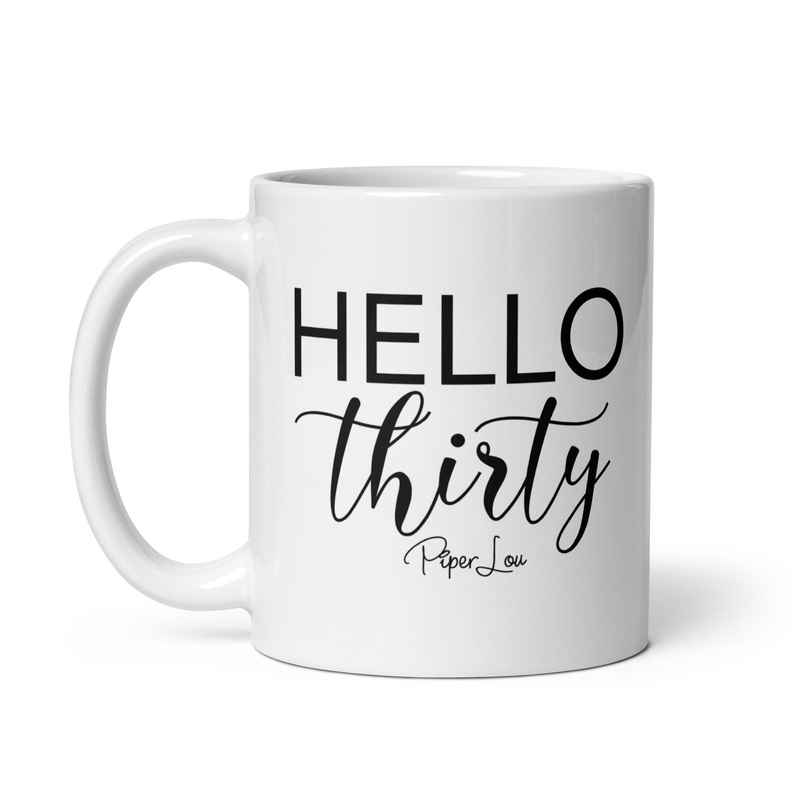 Hello Thirty Ceramic Coffee Mug