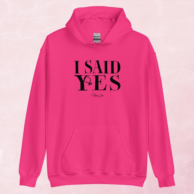 I Said Yes Graphic Hoodie|Red|Heliconia|Irish Green|Orange|Military Green|Carolina Blue|Gold|Sand|Light Pink|Ash|White|S|M|L|XL|2XL|3XL|4XL|5XL