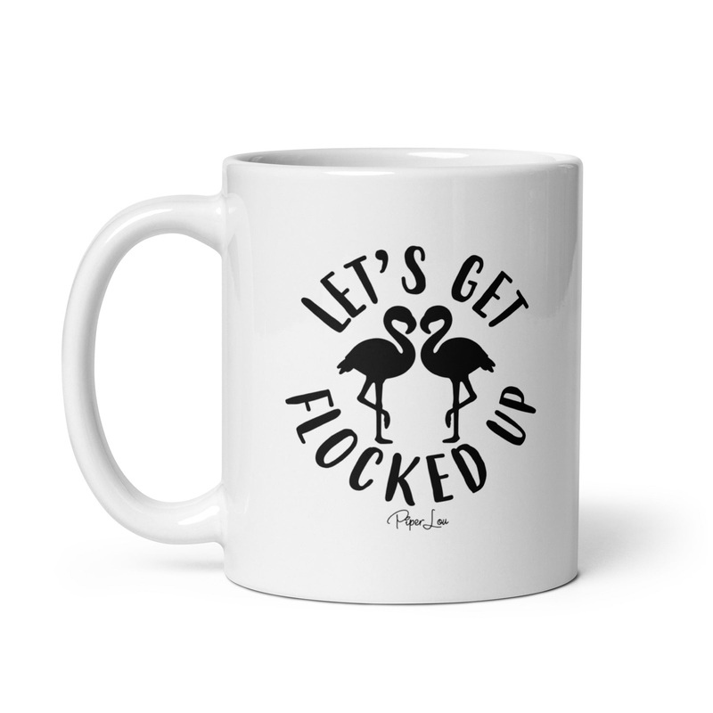 Let’s Get Flocked Ceramic Coffee Mug