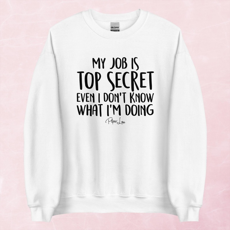 My Job Is Top Secret Graphic Crewneck Sweatshirt