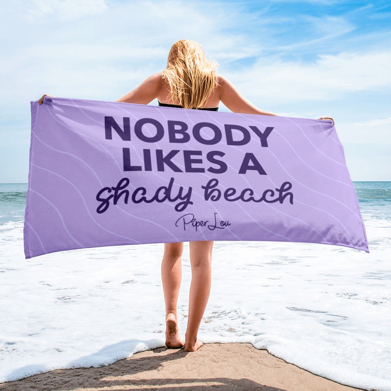 Nobody Likes A Shady Beach Premium Beach Towel