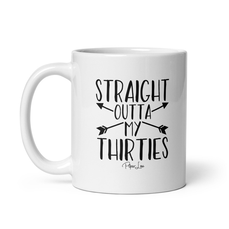 Straight Outta My Thirties Arrows Ceramic Coffee Mug