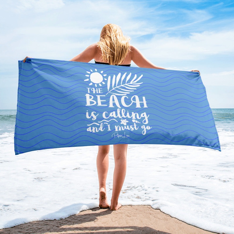 The Beach Is Calling And I Must Go Premium Beach Towel