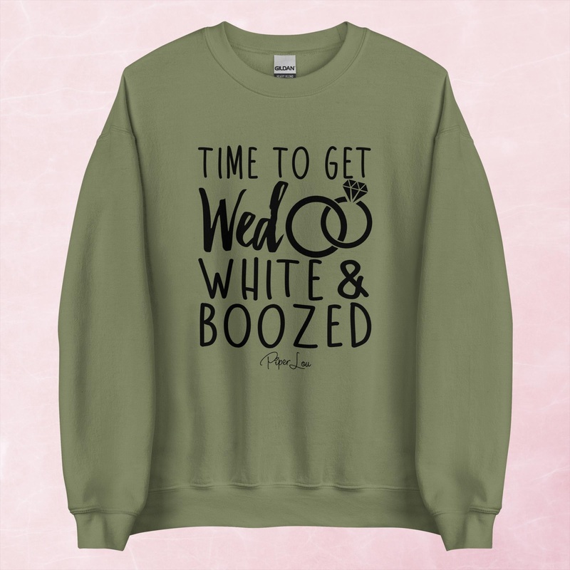 Time To Get Wed White And Boozed Graphic Crewneck Sweatshirt