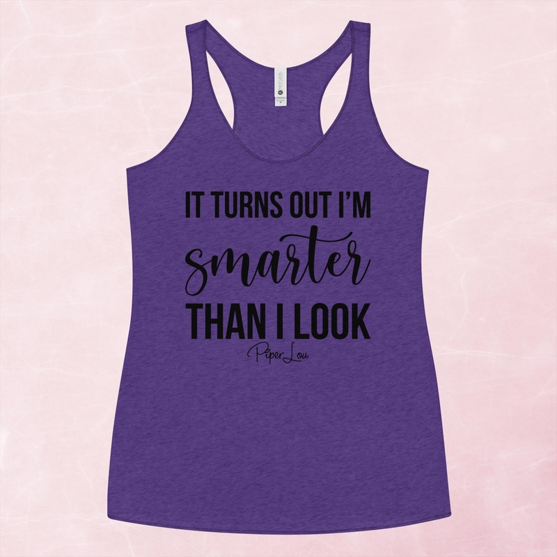 Turns Out I’m Smarter Than I Look Graphic Tank Top