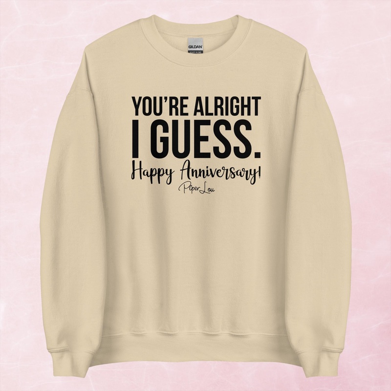 You’re Alright I Guess Graphic Crewneck Sweatshirt