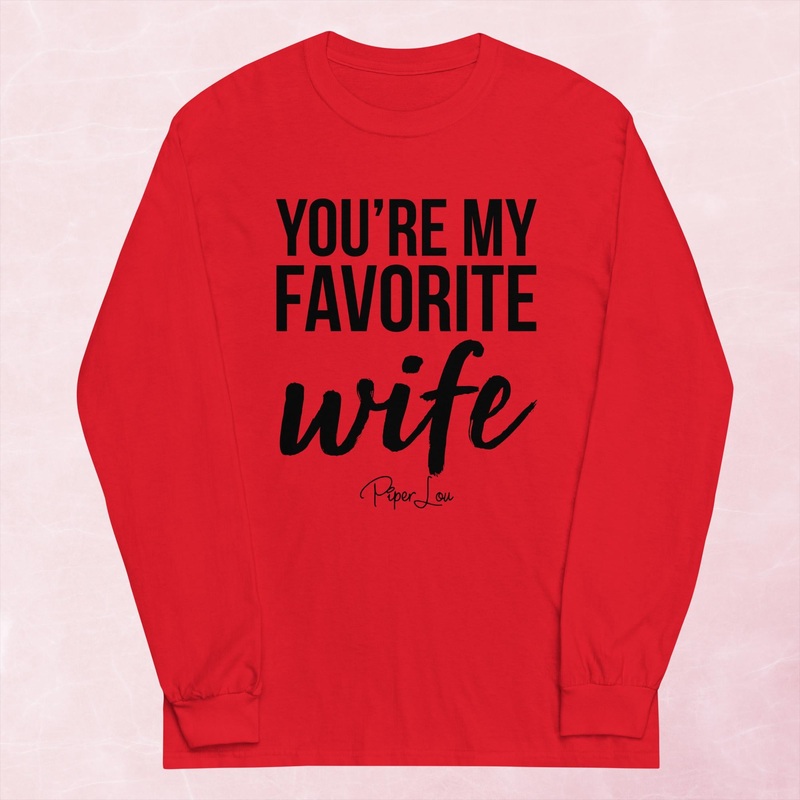 You’re My Favorite Wife Graphic Long Sleeve Tee
