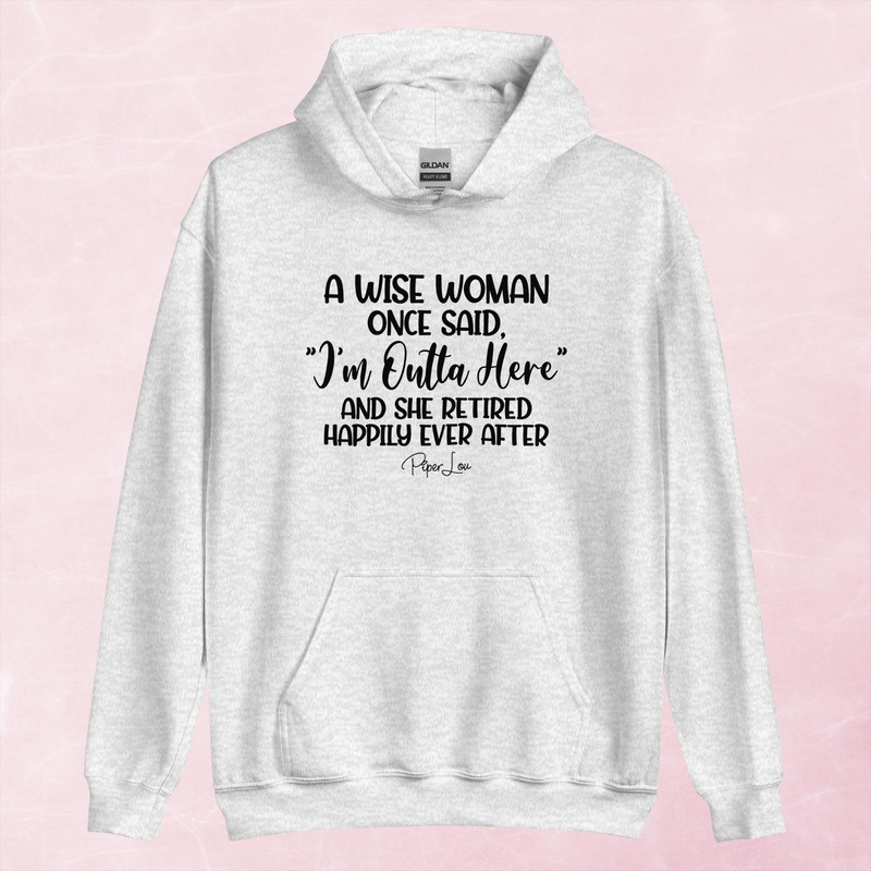A Wise Woman Once Said Graphic Hoodie