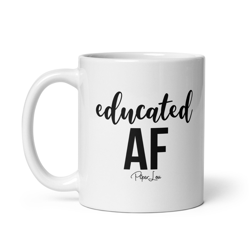 Educated AF Ceramic Coffee Mug
