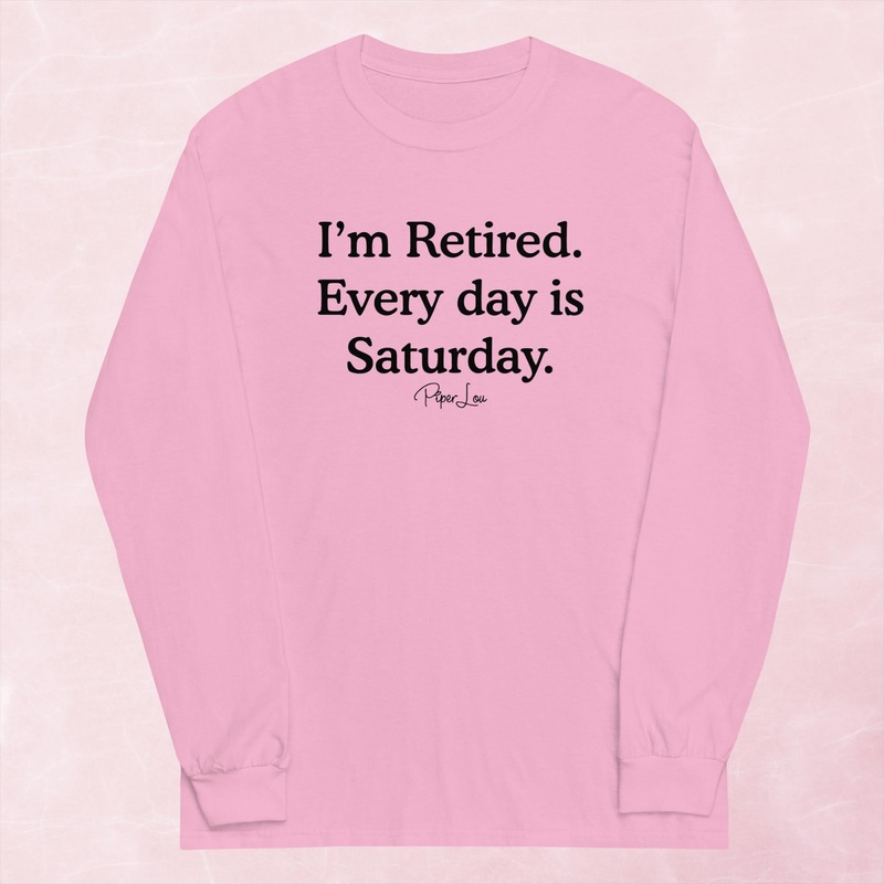 Everyday Is A Saturday Graphic Long Sleeve Tee