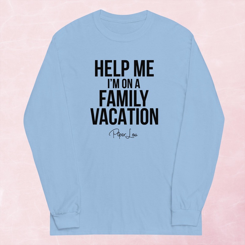 Help Me I’m On A Family Vacation Graphic Long Sleeve Tee