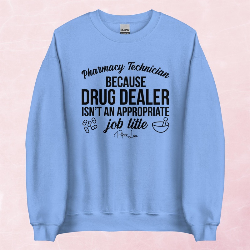 Pharmacy Technician Because Graphic Crewneck Sweatshirt