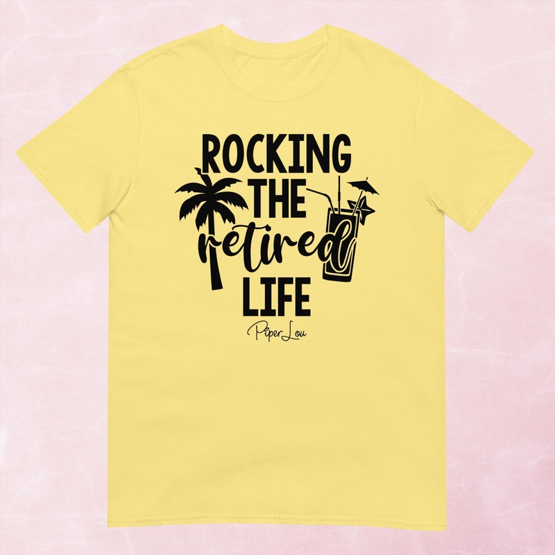 Rocking The Retired Life Graphic Tee