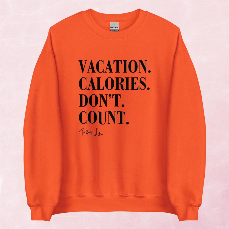 Vacation Calories Don’t Count Graphic Crewneck Sweatshirt