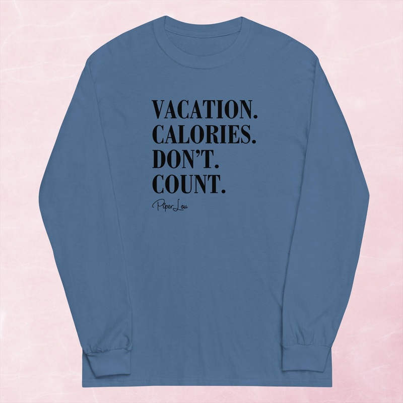 Vacation Calories Don’t Count Graphic Long Sleeve Tee