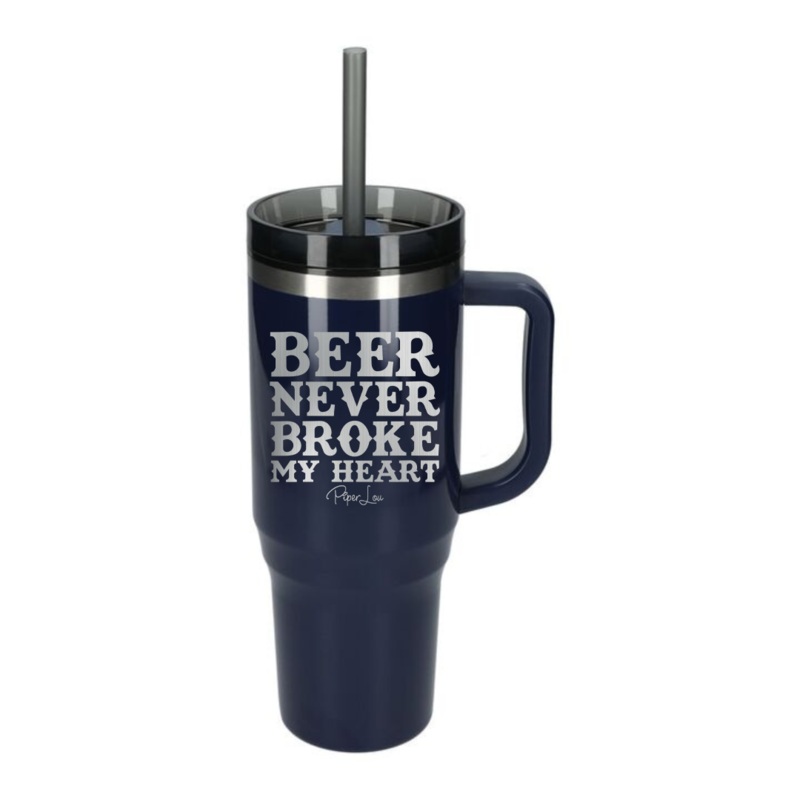 Beer Never Broke My Heart Laser Etched 40oz Tumbler + Straw